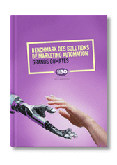 Benchmark des solutions de Marketing Automation Grands Comptes