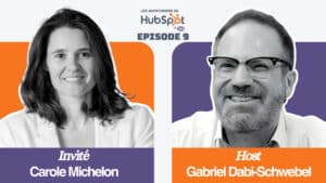 Les aventuriers de HubSpot S01E09: La communication corporate inclusive grâce au CRM